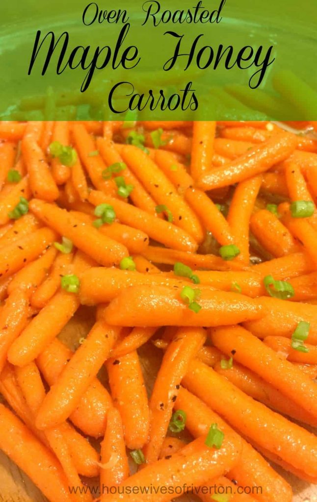Oven Roasted Maple Honey Carrots | www.housewivesofriverton.com