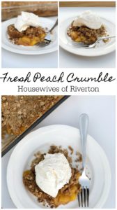 A Fresh Peach Crumble is a perfect fall dessert! | www.housewivesofriverton.com